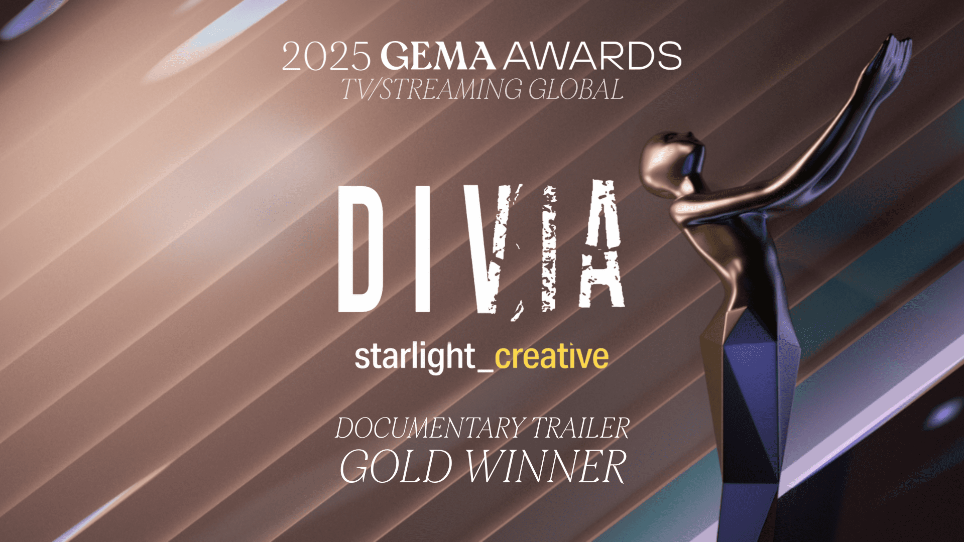 Український креатив на світовому рівні: Starlight Creative здобули нагороду GEMA Awards Global 2025 Starlight Creative здобули нагороду GEMA Awards Global 2025 за трейлер фільму Дівія